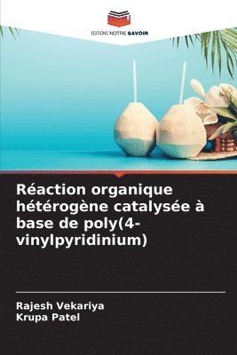 bokomslag Raction organique htrogne catalyse  base de poly(4-vinylpyridinium)