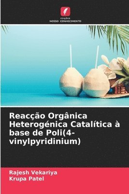 Reaco Orgnica Heterognica Cataltica  base de Poli(4-vinylpyridinium) 1