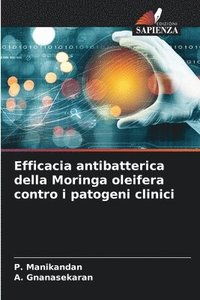 bokomslag Efficacia antibatterica della Moringa oleifera contro i patogeni clinici