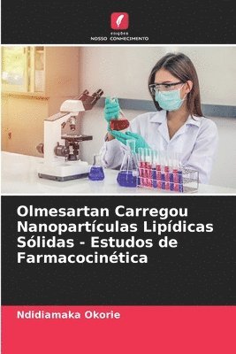 Olmesartan Carregou Nanopartculas Lipdicas Slidas - Estudos de Farmacocintica 1