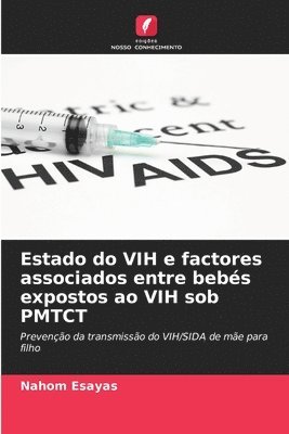Estado do VIH e factores associados entre bebs expostos ao VIH sob PMTCT 1
