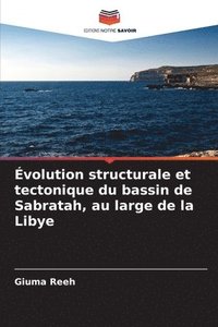 bokomslag volution structurale et tectonique du bassin de Sabratah, au large de la Libye