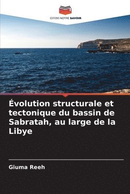 bokomslag volution structurale et tectonique du bassin de Sabratah, au large de la Libye