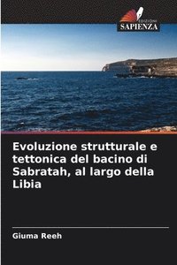 bokomslag Evoluzione strutturale e tettonica del bacino di Sabratah, al largo della Libia