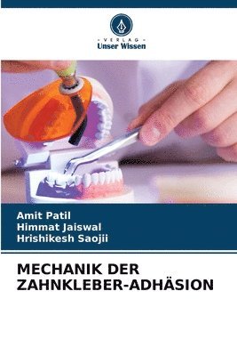 Mechanik Der Zahnkleber-Adhäsion 1