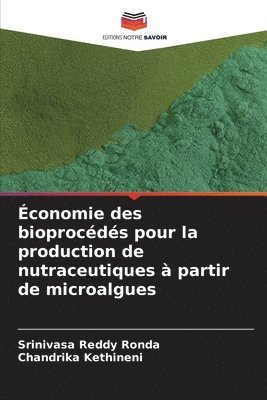 conomie des bioprocds pour la production de nutraceutiques  partir de microalgues 1