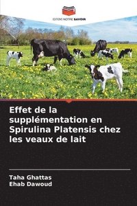 bokomslag Effet de la supplmentation en Spirulina Platensis chez les veaux de lait