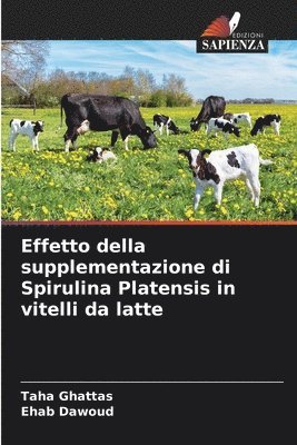 Effetto della supplementazione di Spirulina Platensis in vitelli da latte 1
