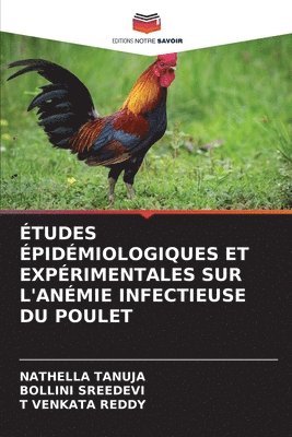 bokomslag Études Épidémiologiques Et Expérimentales Sur l'Anémie Infectieuse Du Poulet