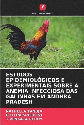 bokomslag Estudos Epidemiológicos E Experimentais Sobre a Anemia Infecciosa Das Galinhas Em Andhra Pradesh