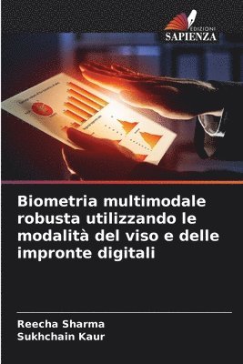 bokomslag Biometria multimodale robusta utilizzando le modalit del viso e delle impronte digitali