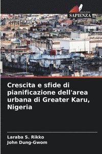 bokomslag Crescita e sfide di pianificazione dell'area urbana di Greater Karu, Nigeria