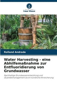 bokomslag Water Harvesting - eine Abhilfemanahme zur Entfluoridierung von Grundwasser
