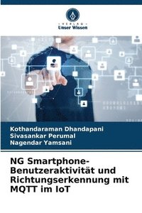 bokomslag NG Smartphone-Benutzeraktivitt und Richtungserkennung mit MQTT im IoT