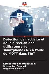 bokomslag Dtection de l'activit et de la direction des utilisateurs de smartphones NG  l'aide de MQTT dans l'IoT