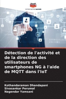 bokomslag Dtection de l'activit et de la direction des utilisateurs de smartphones NG  l'aide de MQTT dans l'IoT
