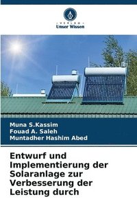 bokomslag Entwurf und Implementierung der Solaranlage zur Verbesserung der Leistung durch