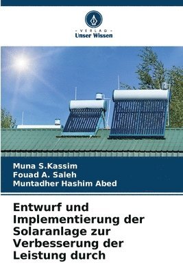 Entwurf und Implementierung der Solaranlage zur Verbesserung der Leistung durch 1