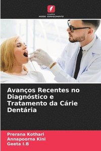 bokomslag Avanos Recentes no Diagnstico e Tratamento da Crie Dentria