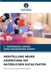 bokomslag Herstellung Neuer Azomethine Mit Naturlichem Katalysator