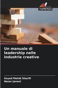 bokomslag Un manuale di leadership nelle industrie creative