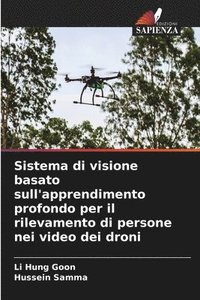 bokomslag Sistema di visione basato sull'apprendimento profondo per il rilevamento di persone nei video dei droni