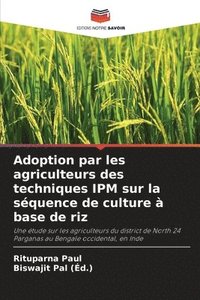 bokomslag Adoption par les agriculteurs des techniques IPM sur la squence de culture  base de riz