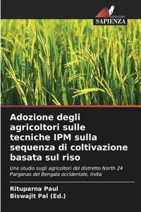 bokomslag Adozione degli agricoltori sulle tecniche IPM sulla sequenza di coltivazione basata sul riso