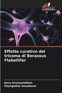 bokomslag Effetto curativo del tricoma di Borassus Flabellifer