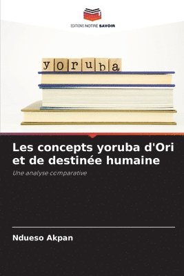 bokomslag Les concepts yoruba d'Ori et de destine humaine