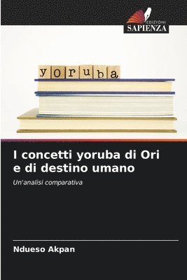 I concetti yoruba di Ori e di destino umano 1