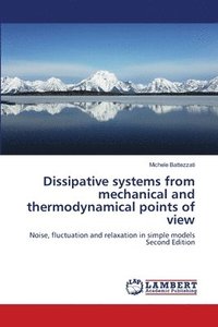 bokomslag Dissipative systems from mechanical and thermodynamical points of view