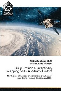 bokomslag Gully Erosion susceptibility mapping of Ali Al-Gharbi District