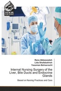 bokomslag Internal Nursing Surgery of the Liver, Bile Ducts and Endocrine Glands