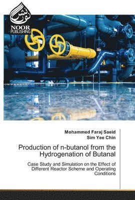 bokomslag Production of n-butanol from the Hydrogenation of Butanal