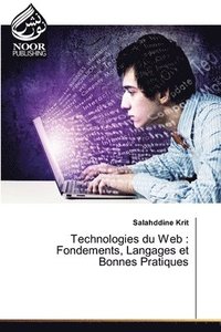 bokomslag Technologies du Web: Fondements, Langages et Bonnes Pratiques