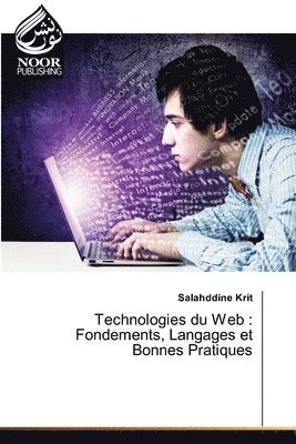 bokomslag Technologies du Web: Fondements, Langages et Bonnes Pratiques