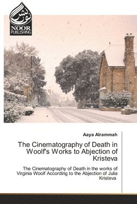 The Cinematography of Death in Woolf's Works to Abjection of Kristeva 1