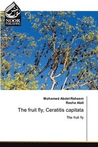 bokomslag The fruit fly, Ceratitis capitata