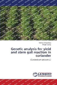 bokomslag Genetic analysis for yield and stem gall reaction in coriander