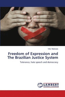 Freedom of Expression and The Brazilian Justice System 1