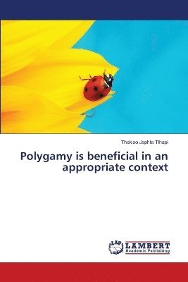 bokomslag Polygamy is beneficial in an appropriate context