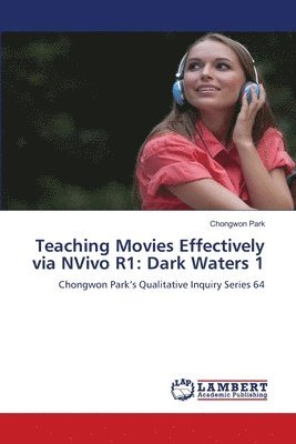 Chongwon Park - Teaching Movies Effectively via NVivo R1, Häftad