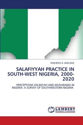 bokomslag Salafiyyah Practice in South-West Nigeria, 2000-2020