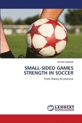 bokomslag Small-Sided Games Strength in Soccer