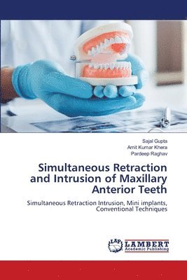 bokomslag Simultaneous Retraction and Intrusion of Maxillary Anterior Teeth