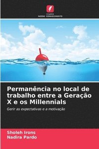 bokomslag Permanncia no local de trabalho entre a Gerao X e os Millennials