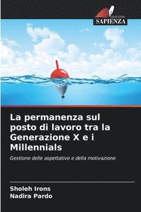 bokomslag La permanenza sul posto di lavoro tra la Generazione X e i Millennials