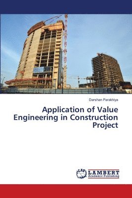 bokomslag Application of Value Engineering in Construction Project