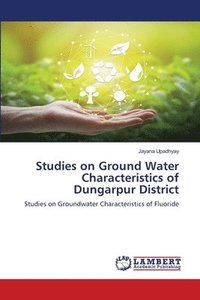 bokomslag Studies on Ground Water Characteristics of Dungarpur District